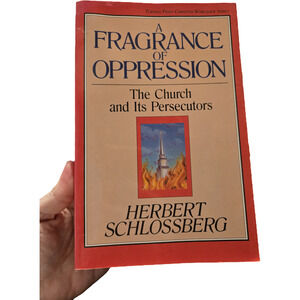 Provocative History: A Fragrance of Oppression by Herbert Schlossberg Religion